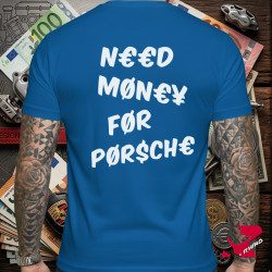 T-Shirt Need Money For Pør$ch€