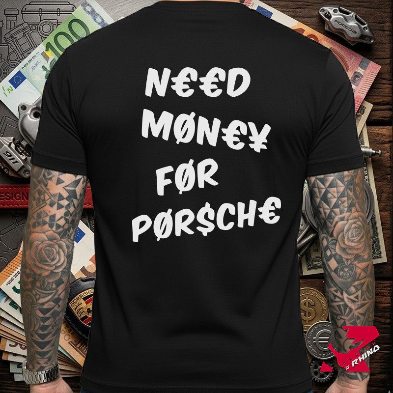 T-Shirt Need Money For Pør$ch€